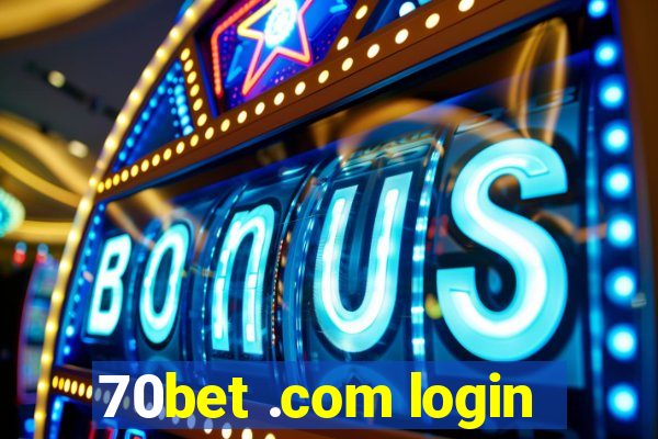 70bet .com login